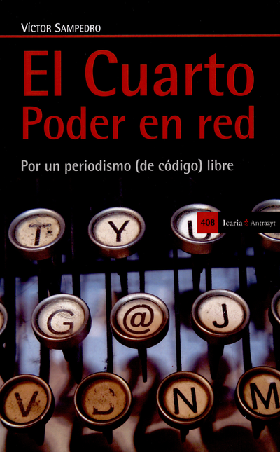 Portada de CUARTO PODER EN RED POR UN PERIODISMO DE CODIGO LIBRE, EL