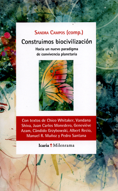 Portada de CONSTRUIMOS BIOCIVILIZACION HACIA UN NUEVO PARADIGMA DE CONVIVENCIA PLANETARIA