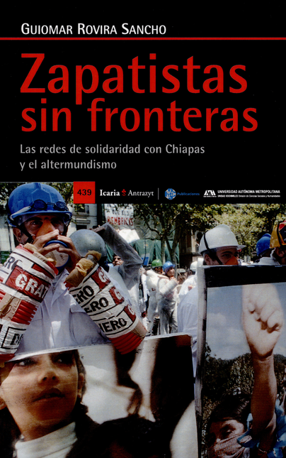 Portada de ZAPATISTAS SIN FRONTERAS LAS REDES DE SOLIDARIDAD CON CHIAPAS Y EL ALTERMUNDISMO