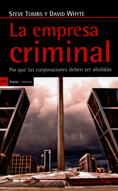 Portada de EMPRESA CRIMINAL. POR QUE LAS CORPORACIONES DEBEN SER ABOLIDAS, LA