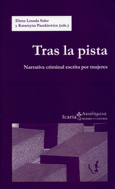 Portada de TRAS LA PISTA, NARRATIVA CRIMINAL ESCRITA POR MUJERES