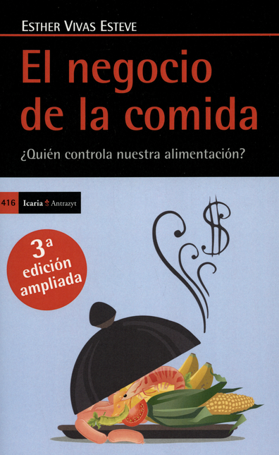 Portada de NEGOCIO DE LA COMIDA (3ª ED) QUIEN CONTROLA NUESTRA ALIMENTACION, EL