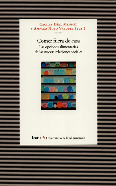 Portada de COMER FUERA DE CASA LAS OPCIONES ALIMENTARIAS DE LAS NUEVAS RELACIONES SOCIALES