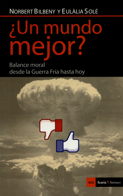 Portada de UN MUNDO MEJOR BALANCE MORAL DESDE LA GUERRA FRIA HASTA HOY