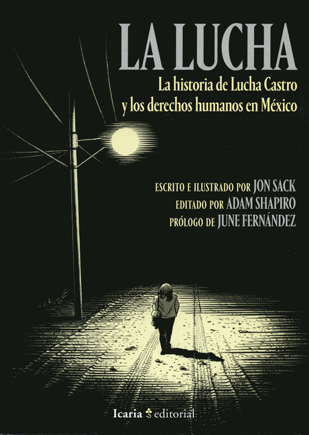 Portada de LUCHA LA HISTORIA DE LUCHA CASTRO Y LOS DERECHOS HUMANOS EN MEXICO, LA