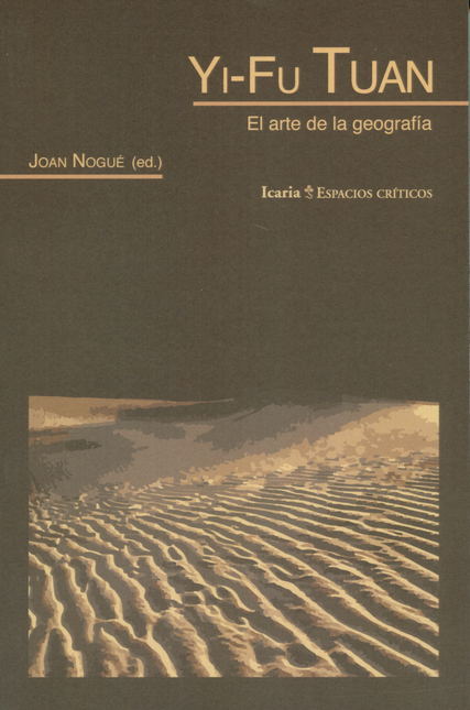 Portada de YI FU TUAN EL ARTE DE LA GEOGRAFIA