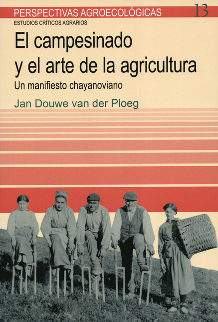 Portada de CAMPESINADO Y EL ARTE DE LA AGRICULTURA. UN MANIFIESTO CHAYANOVIANO, EL
