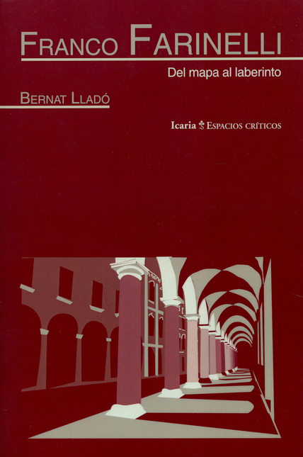 Portada de FRANCO FARINELLI DEL MAPA AL LABERINTO de LLADÓ, Bernat