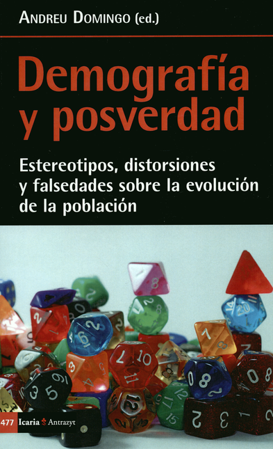 Portada de DEMOGRAFIA Y POSVERDAD. ESTEREOTIPOS, DISTORSIONES Y FALSEDADES SOBRE LA EVOLUCION DE LA POBLACION