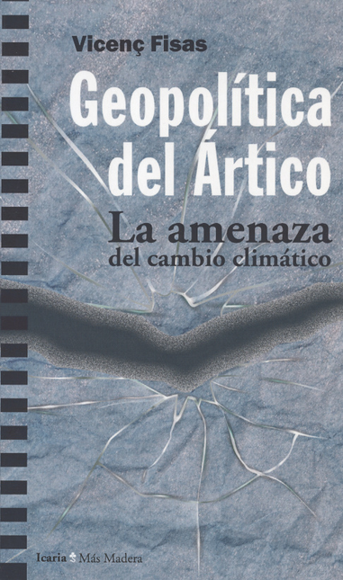 Portada de GEOPOLITICA DEL ARTICO. LA AMENAZA DEL CAMBIO CLIMATICO