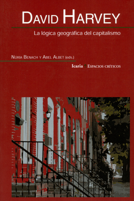 Portada de DAVID HARVEY LA LOGICA GEOGRAFICA DEL CAPITALISMO