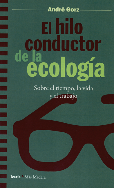 Portada de HILO CONDUCTOR DE LA ECOLOGIA SOBRE EL TIEMPO LA VIDA Y EL TRABAJO, EL