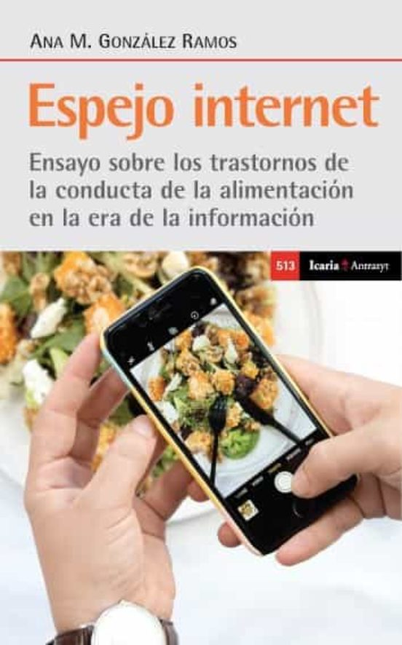 Portada de ESPEJO INTERNET ENSAYO SOBRE LOS TRASTORNOS DE LA CONDUCTA DELA ALIMENTACION EN LA ERA DE LA INFORMACION