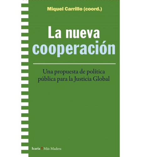 Portada de NUEVA COOPERACION UNA PROPUESTA DE POLITICA PUBLICA PARA LA JUSTICIA GLOBAL, LA