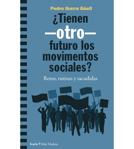 Portada de TIENEN OTRO FUTURO LOS MOVIMIENTOS SOCIALES RETOS RUTINAS Y SACUDIDAS