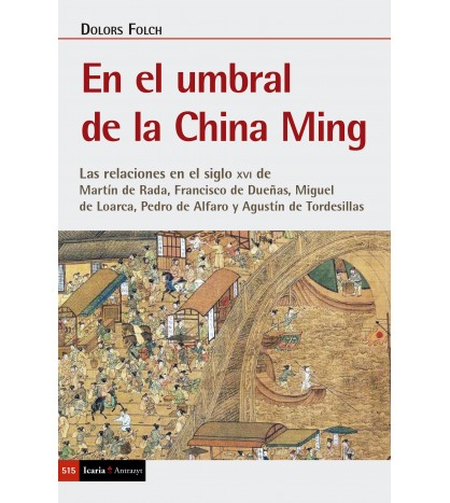 Portada de EN EL UMBRAL DE LA CHINA MING LAS RELACIONES EN EL SIGLO XVI DE MARIN DE RADA FRANCISCO DE DUEÑAS MIGUEL DE