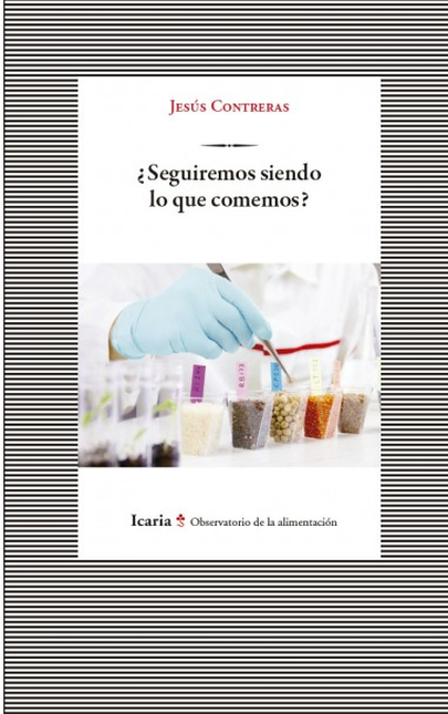Portada de SEGUIREMOS SIENDO LO QUE COMEMOS de CONTRERAS, Jesús