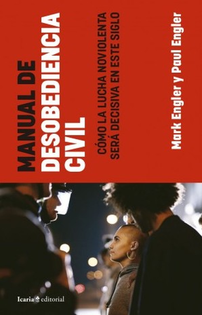Portada de MANUAL DE DESOBEDIENCIA CIVIL COMO LA LUCHA NOVIOLENTA SERA DECISIVA EN ESTE SIGLO