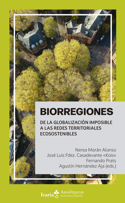 Portada de BIORREGIONES DE LA GLOBALIZACION IMPOSIBLE A LAS REDES TERRITORIALES ECOSOSTENIBLES