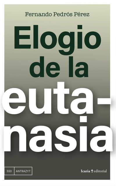 Portada de ELOGIO DE LA EUTANASIA