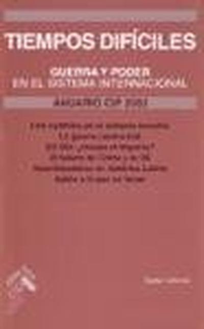 Portada de ANUARIO CIP 2003. TIEMPOS DIFICILES GUERRA Y PODER EN EL SISTEMA INTERNACIONAL