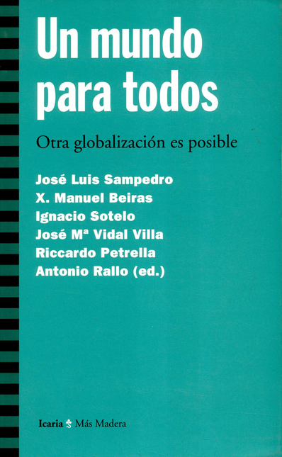 Portada de UN MUNDO PARA TODOS. OTRA GLOBALIZACION ES POSIBLE