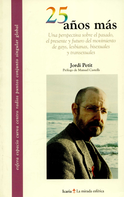 Portada de 25 AÑOS MAS. UNA PERSPECTIVA SOBRE EL PASADO, EL PRESENTE Y FUTURO DEL MOVIMIENTO GAY