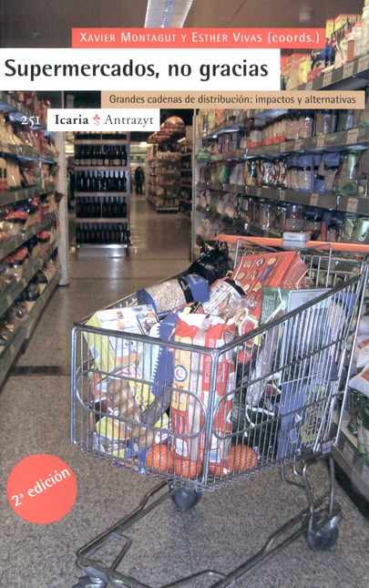 Portada de SUPERMERCADOS NO GRACIAS (2ª ED). GRANDES CADENAS DE DISTRIBUCION: IMPACTOS Y ALTERNATIVAS