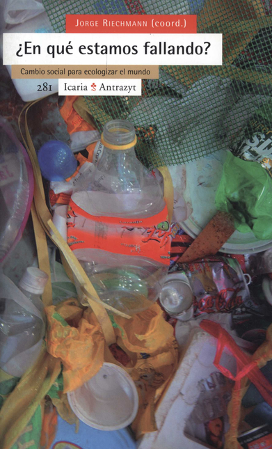 Portada de EN QUE ESTAMOS FALLANDO? CAMBIO SOCIAL PARA ECOLOGIZAR EL MUNDO