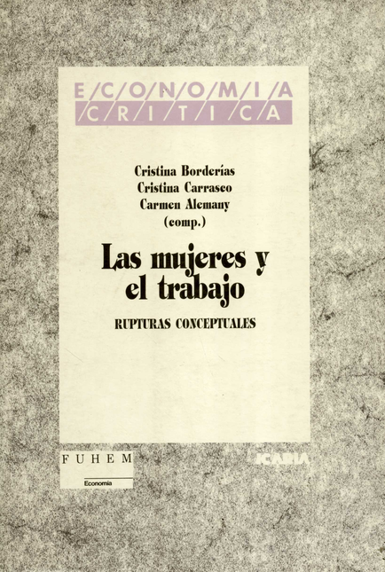 Portada de MUJERES Y EL TRABAJO. RUPTURAS CONCEPTUALES, LAS
