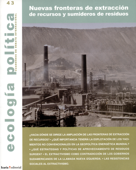 Portada de REV. ECOLOGIA POLITICA # 043 NUEVAS FRONTERAS DE EXTRACCION DE RECURSOS Y SUMIDEROS DE RESIDUOS