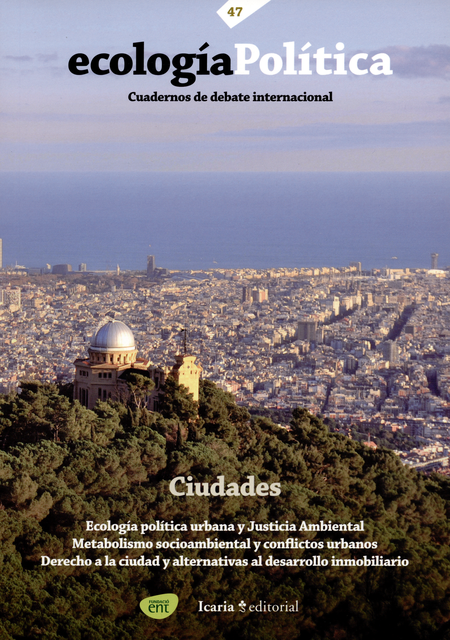 Portada de REV. ECOLOGIA POLITICA # 047 CIUDADES. ECOLOGIA POLITICA URBANA Y JUSTICIA AMBIENTAL