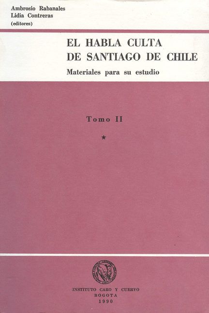 Portada de HABLA CULTA DE SANTIAGO DE CHILE (TOMO II), EL
