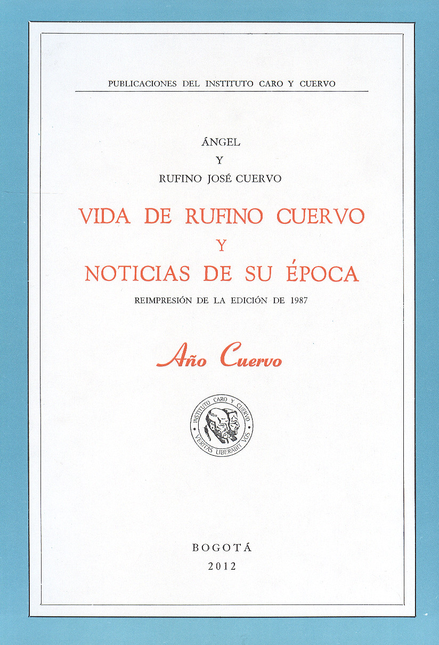 Portada de VIDA DE RUFINO CUERVO Y NOTICIAS DE SU EPOCA