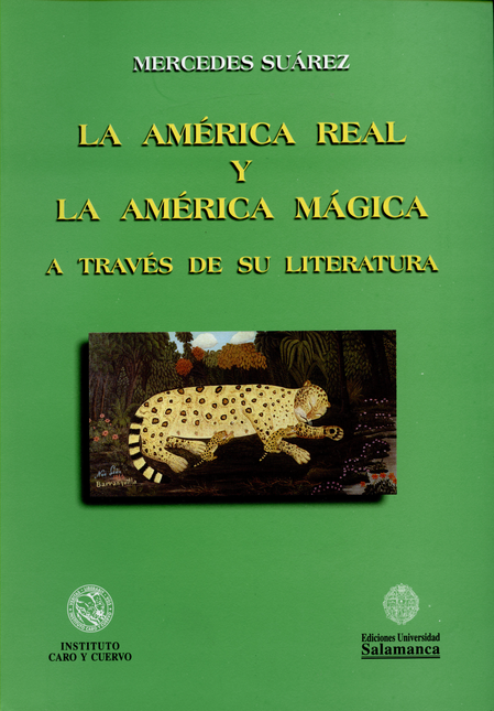 Portada de AMERICA REAL Y LA AMERICA MAGICA A TRAVES DE SU LITERATURA, LA