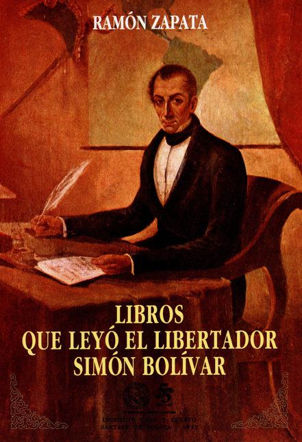 Portada de LIBROS QUE LEYO EL LIBERTADOR SIMON BOLIVAR