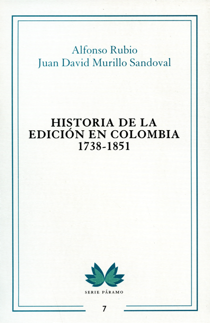Portada de HISTORIA DE LA EDICION EN COLOMBIA 1738-1851