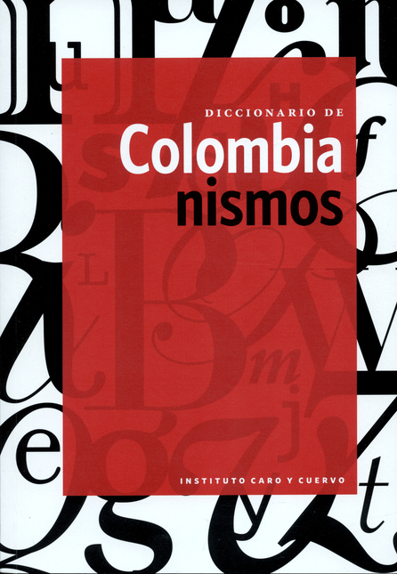 Portada de DICCIONARIO DE COLOMBIANISMOS (R)
