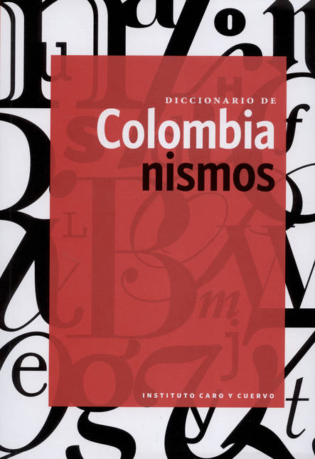 Portada de DICCIONARIO DE COLOMBIANISMOS (2ª ED)