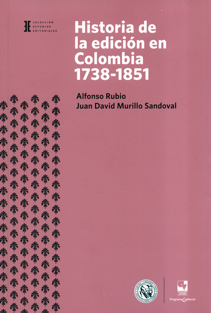 Portada de HISTORIA DE LA EDICION (2ª ED) EN COLOMBIA 1738-1851