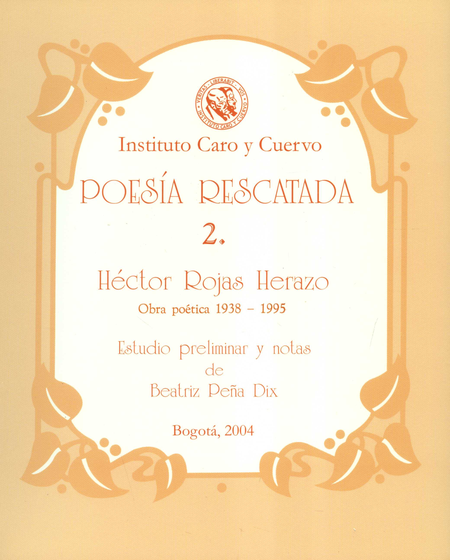 Portada de POESIA RESCATADA # 02 HECTOR ROJAS HERAZO OBRA POETICA 1938-1995