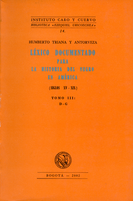 Portada de LEXICO DOCUMENTADO (TOMO III) PARA LA HISTORIA DEL NEGRO EN AMERICA (SIGLOS XV-XIX)