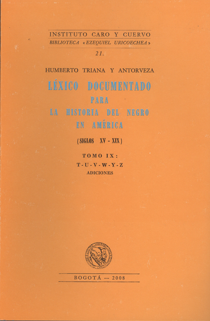 Portada de LEXICO DOCUMENTADO. (TOMO IX) PARA LA HISTORIA DEL NEGRO EN AMERICA