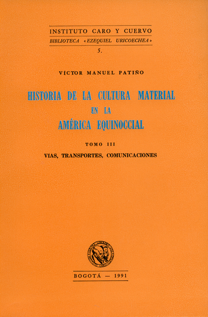 Portada de HISTORIA DE LA CULTURA (TOMO III) MATERIAL EN LA AMERICA EQUINOCCIAL