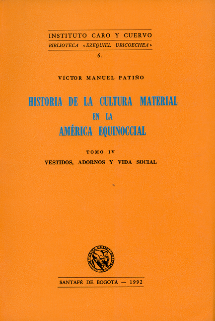 Portada de HISTORIA DE LA CULTURA (TOMO IV) MATERIAL EN LA AMERICA EQUINOCCIAL