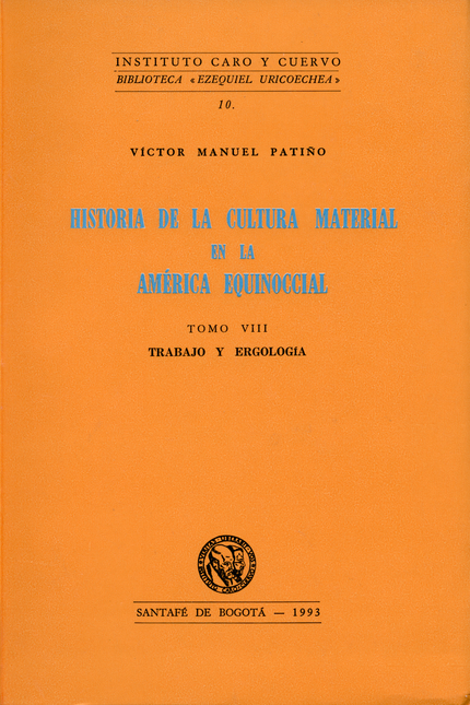Portada de HISTORIA DE LA CULTURA (TOMO VIII) MATERIAL EN LA AMERICA EQUINOCCIAL