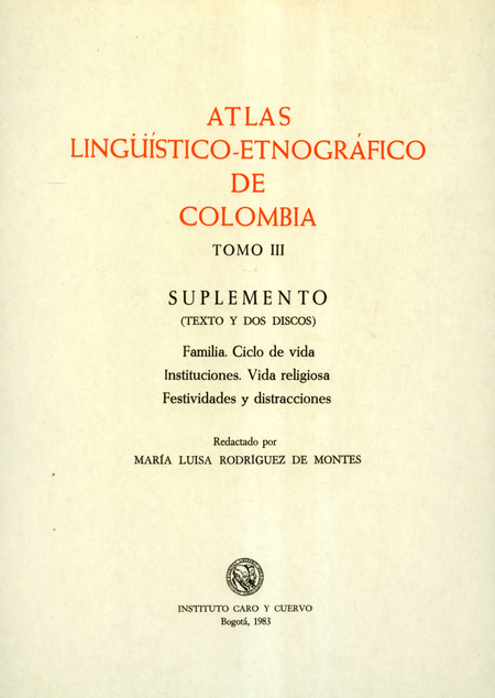 Portada de ATLAS LINGUISTICO (TOMO III) Y ETNOGRAFICO DE COLOMBIA. INCLUYE UN TEXTO Y DOS DISCOS