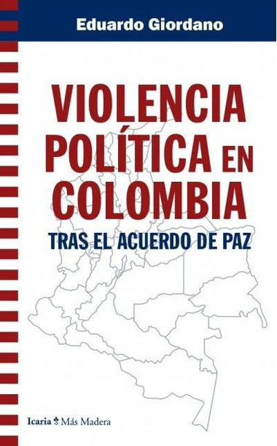 Portada de VIOLENCIA POLITICA EN COLOMBIA TRAS EL ACUERDO DE PAZ