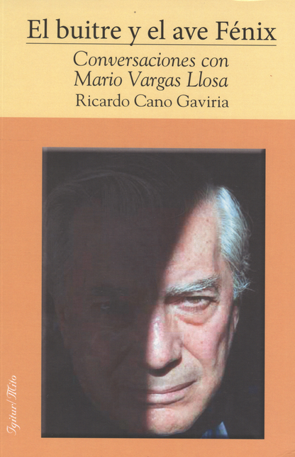 Portada de BUITRE Y EL AVE FENIX. CONVERSACIONES CON MARIO VARGAS LLOSA, EL