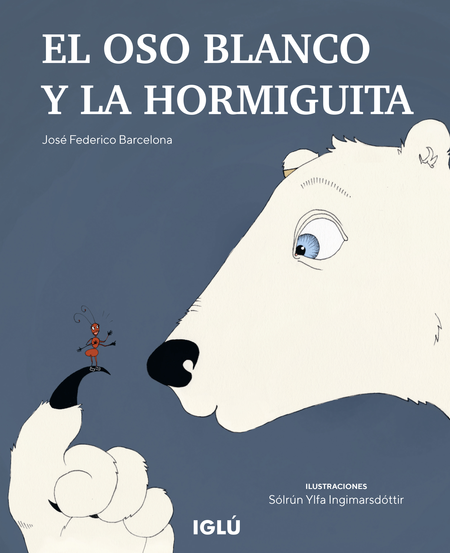 Portada de OSO BLANCO Y LA HORMIGUITA, EL